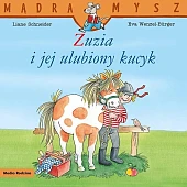 Mądra Mysz. Zuzia i jej ulubiony,Liane Schneider Mądra Mysz. Zuzia i jej ulubiony,Liane Schneider