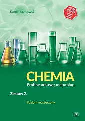 Chemia Próbne arkusze maturalne Zestaw 2 Poziom rozszerzony Chemia Próbne arkusze maturalne Zestaw 2 Poziom rozszerzony