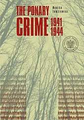 The Ponary Crime 1941-1944Monika Tomkiewicz