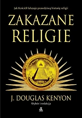 Zakazane religieDouglasJ. Kenyon Zakazane religieDouglasJ. Kenyon