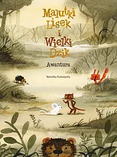 Malutki Lisek i Wielki Dzik. Tom 10. Awantura