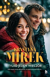 Tylko jeden wieczórKrystyna Mirek Tylko jeden wieczórKrystyna Mirek