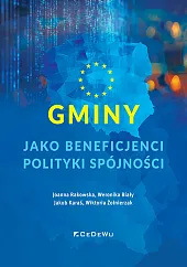 Gminy jako beneficjenci polityki spójności Gminy jako beneficjenci polityki spójności