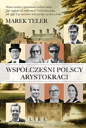 Współcześni polscy arystokraci Współcześni polscy arystokraci