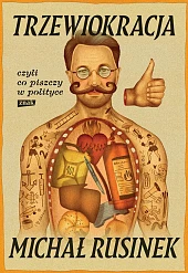 Trzewiokracja, czyli co tam piszczy w,Michał Rusinek Trzewiokracja, czyli co tam piszczy w,Michał Rusinek