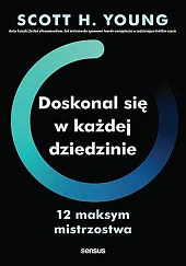 Doskonal się w każdej dziedzinieH.Scott Young