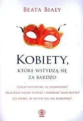 Kobiety, które wstydzą się za bardzo Kobiety, które wstydzą się za bardzo