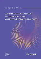 Legitymizacja nauki religii w szkole publicznej,Karolina Pasik Legitymizacja nauki religii w szkole publicznej,Karolina Pasik