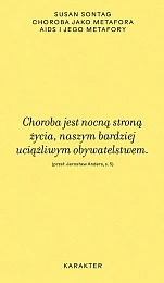Choroba jako metafora. AIDS i jego,Susan Sontag Choroba jako metafora. AIDS i jego,Susan Sontag