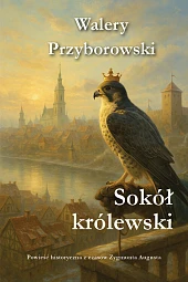 Sokół królewskiWalery Przyborowski Sokół królewskiWalery Przyborowski