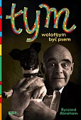 Tym. Wolałbym być psem