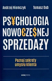 Psychologia nowoczesnej sprzedaży Psychologia nowoczesnej sprzedaży
