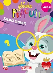 Główka pracuje Zabawa słowem z naklejkami