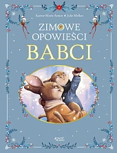 Zimowe opowieści babciKarine-Marie Amiot Zimowe opowieści babciKarine-Marie Amiot