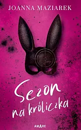 Sezon na króliczkaJoanna Maziarek