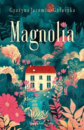 MagnoliaGrażyna Jeromin-Gałuszka