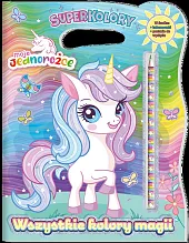 Moje Jednorożce. Superkolory Moje Jednorożce. Superkolory