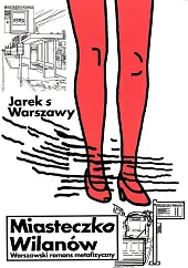 Miasteczko Wilanów. Warszawski romans metafizyczny