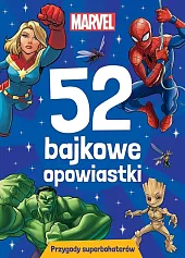 52 bajkowe opowiastki Przygody superbohaterów Marvel