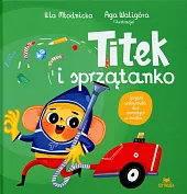 Titek i sprzątanko Titek i sprzątanko