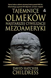 Tajemnice Olmeków, najstarszej cywilizacji Mezoameryki