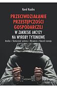 Przeciwdziałanie przestępczości gospodarczej w zakresie akcyzy na wyroby tytoniowe