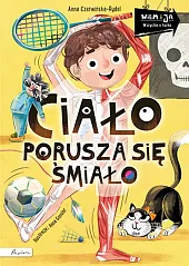 Wiem i ja. Ciało porusza się śmiało Wiem i ja. Ciało porusza się śmiało