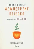 Zadbaj o swoje wewnętrzne dziecko. Zadbaj o swoje wewnętrzne dziecko.