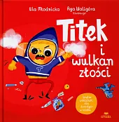 Titek i wulkan złości Titek i wulkan złości