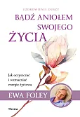 Bądź aniołem swojego życia