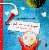 Jeśli bocian nie przyleciAgnieszka Frączek Jeśli bocian nie przyleciAgnieszka Frączek