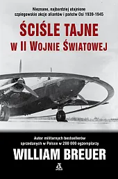 Ściśle tajne w II wojnie światowejWilliam Breuer