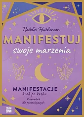 Manifestuj swoje marzeniaNatalie Hutchinson Manifestuj swoje marzeniaNatalie Hutchinson