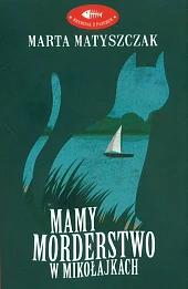 Mamy morderstwo w Mikołajkach Mamy morderstwo w Mikołajkach