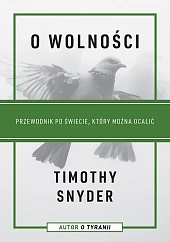 O wolności. Przewodnik po świecie, który można ocalić