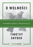 O wolności. Przewodnik po świecie, który można ocalić