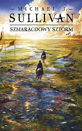 Szmaragdowy sztorm. Cykl Odkrycia Riyrii. Tom, Szmaragdowy sztorm. Cykl Odkrycia Riyrii. Tom,
