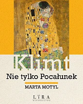 Klimt. Nie tylko Pocałunek Klimt. Nie tylko Pocałunek