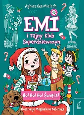 Emi i Tajny Klub Superdziewczyn Ho!,Agnieszka Mielech