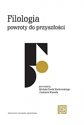 Filologia powroty do przyszłościPaweł Markowski Michał
