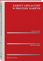 Zarzut apelacyjny w procesie karnym [PRZEDSPRZEDAŻ]