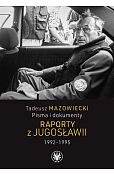 Tadeusz Mazowiecki, Pisma i dokumenty. Raporty z Jugosławii 1992-1995