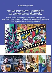 Od kosmicznych podróży do cyfrowych światówMarlena Gęborska