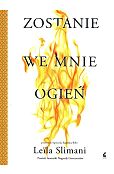 Zostanie we mnie ogień