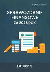 Sprawozdanie finansowe za 2025 rokKatarzyna Trzpioła
