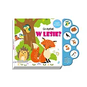 Co słychać w lesie?Małgorzata Korbiel