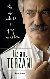 Nic nie zdarza się przypadkiemTiziano Terzani Nic nie zdarza się przypadkiemTiziano Terzani