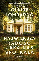 Największa radość, jaka nas spotkałaClaire Lombardo
