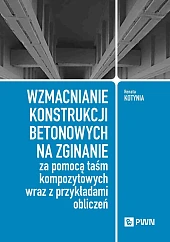 Wzmacnianie konstrukcji betonowych na zginanie za,Renata Kotynia