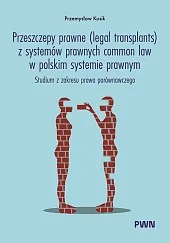 Przeszczepy prawne (legal transplants) z systemów,Przemysław Kusik